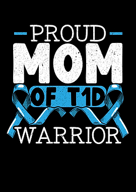 Proud Mom Of A T1D Warrior