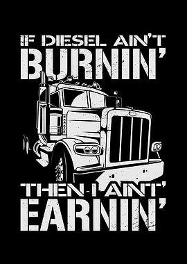 If Diesel Aint Burnin I