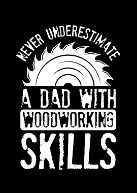 Dad with wood skills