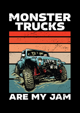 Monster Trucks Are My Jam