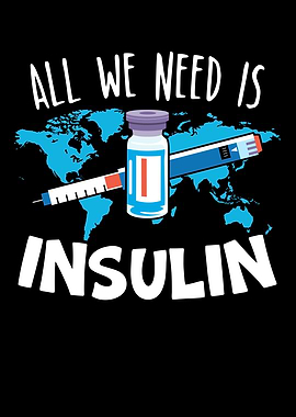 All We Need Is Insulin