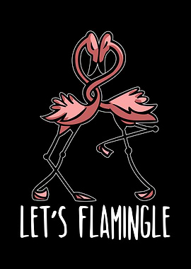 Lets Flamingle Flamingo