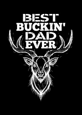 Best Buckin Dad Ever