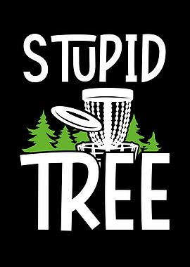 Stupid tree in disc golf