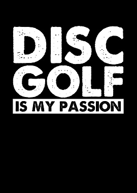 Disc golf is my passion