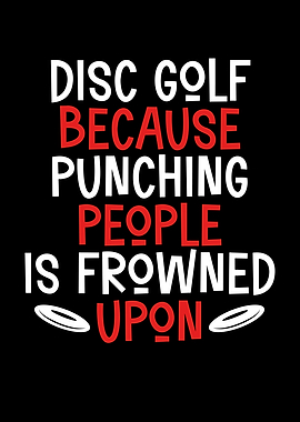 Disc golf because punching