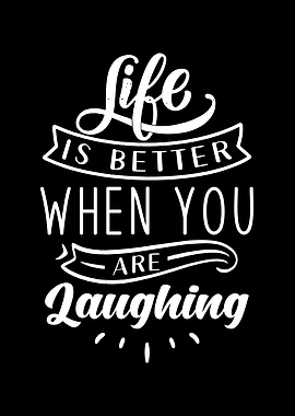 Life is better when you