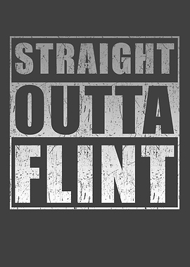 Straight Outta Flint
