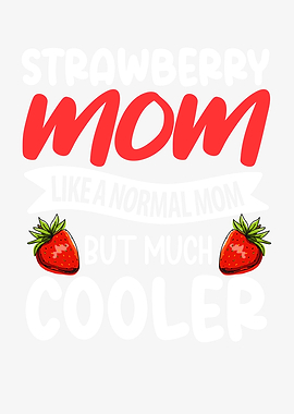 Cool Strawberry Mom Gift