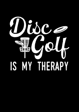 Disc golf is my therapy