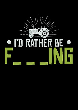 Id Rather Be Farming