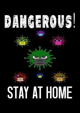 Dangerous Stay At Home