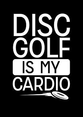 Cardio is disc golf