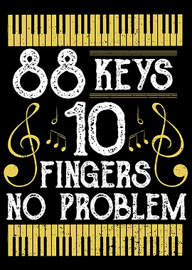 88 Keys 10 Fingers No Prob