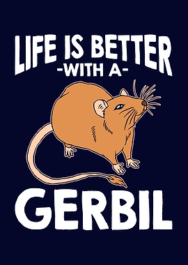 Better With A Gerbil