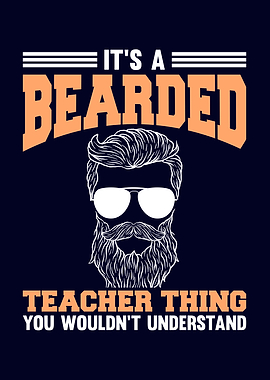 Its A Bearded Teacher