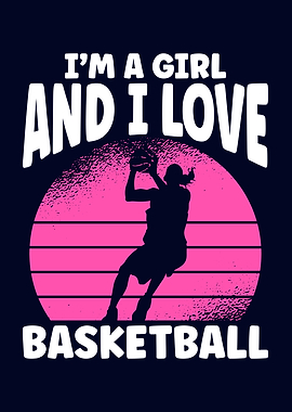 Im A Basketball Girl
