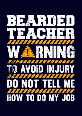 Bearded Teacher Warning