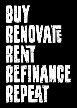 Buy Renovate Rent Refinanc