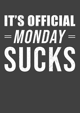 Monday Sucks