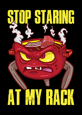 Stop Staring At My Rack