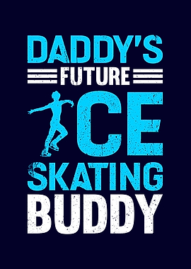 Daddys Ice Skating Buddy
