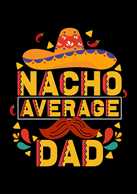 Mexican Dad Nacho