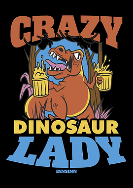 Crazy Dinosaur Lady