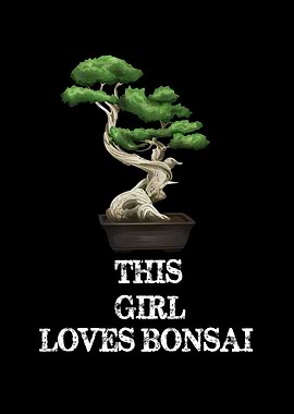 This Girl Loves Bonsai