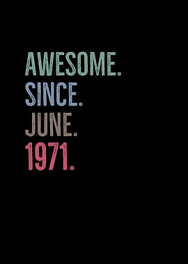 Awesome Since June 1971
