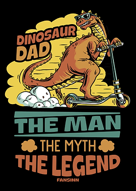 Dinosaur Dad The Man The M