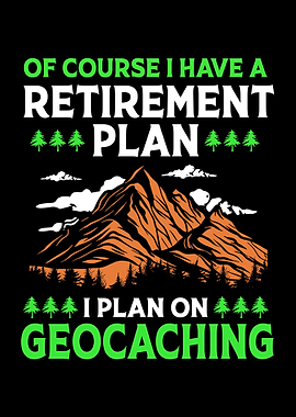 Retirement Plan Geocaching