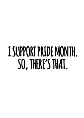 I support Pride Month