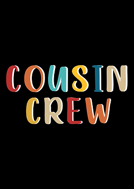 Cousin crew