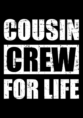 Cousin crew for life