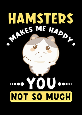 Hamsters Makes Me Happy