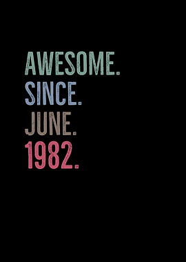 Awesome Since June 1982