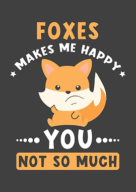 Foxes Makes Me Happy