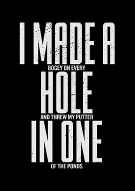 I Made A Hole In One