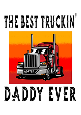 Best Truckin Daddy Ever