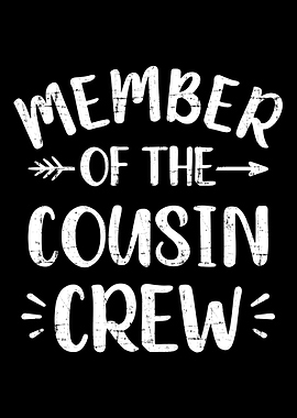 Member of the cousin crew