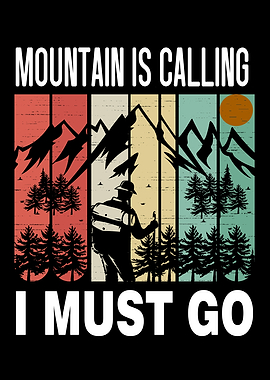 Mountain Is Calling I Must