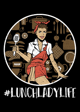 Lunch Lady Life