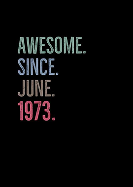 Awesome Since June 1973