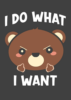 Bears Say I Do What I Want