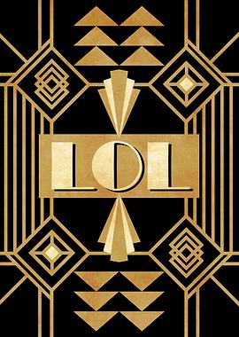 LOL funny art deco style