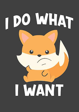 Fox Saying I Do What I