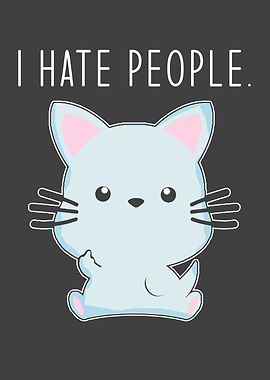 I Hate People funny Cat