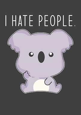 Funny Koala Saying I Hate