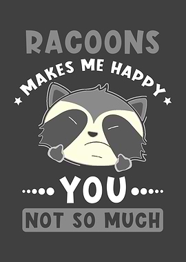 Raccoons Makes Me Happy